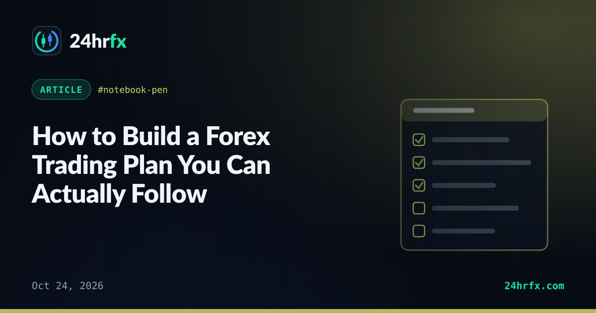 How to Build a Forex Trading Plan You Can Actually Follow