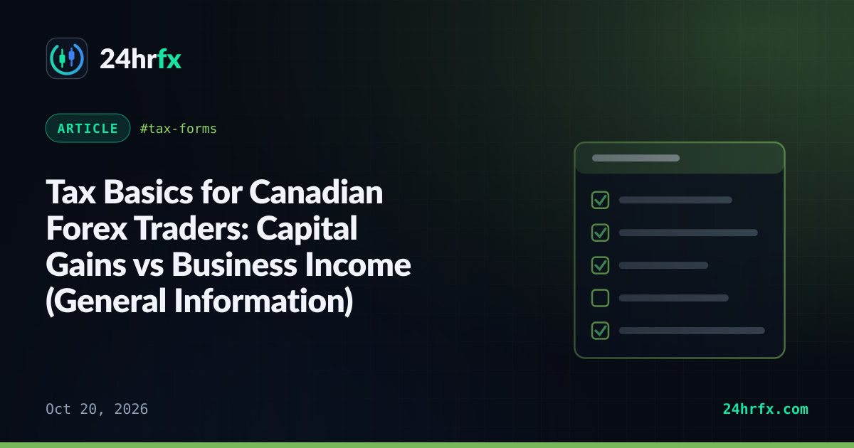 Tax Basics for Canadian Forex Traders: Capital Gains vs Business Income (General Information)