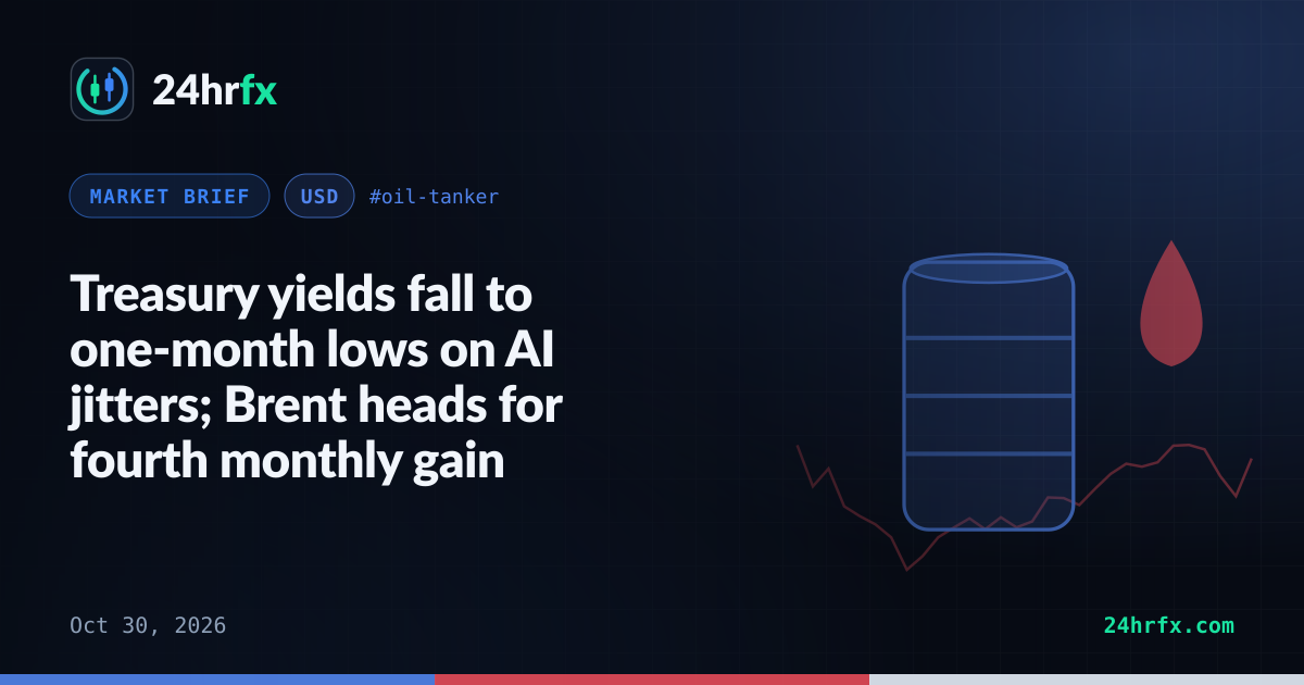 Treasury yields fall to one-month lows on AI jitters; Brent heads for fourth monthly gain